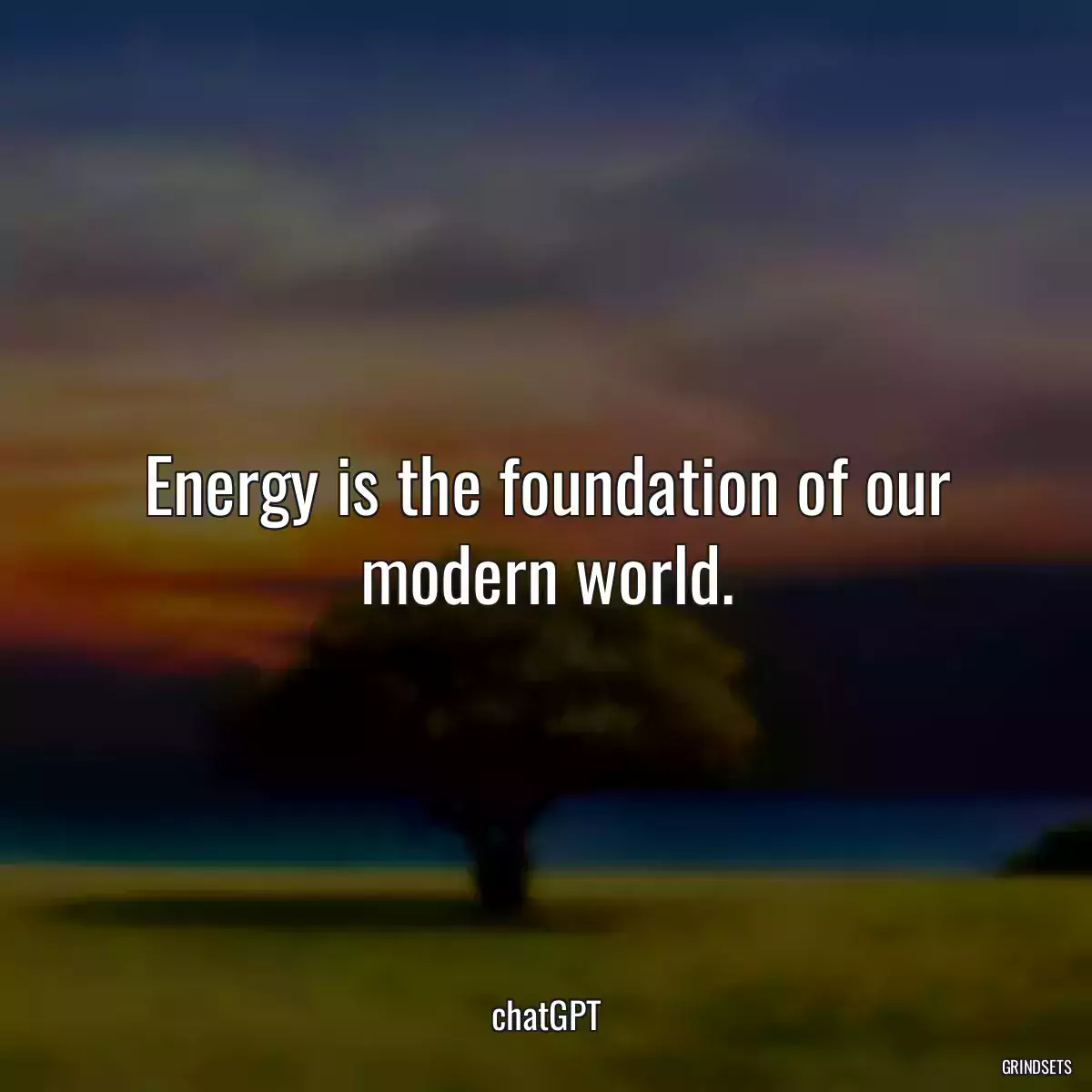 Energy is the foundation of our modern world.