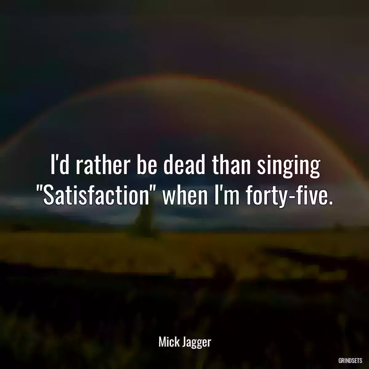 I\'d rather be dead than singing \