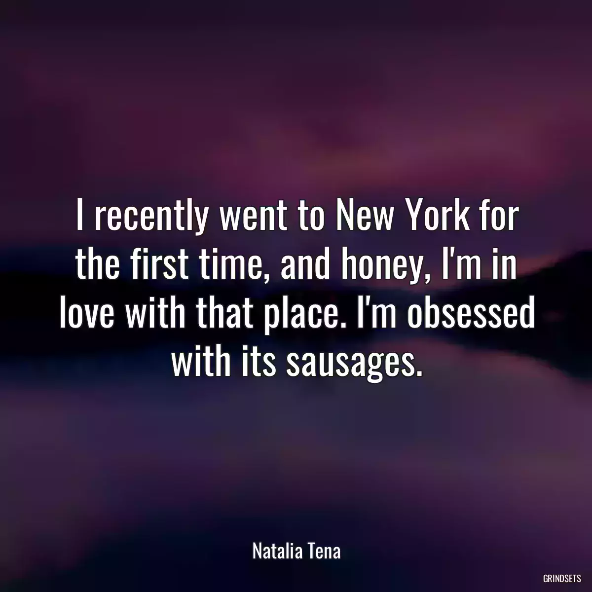 I recently went to New York for the first time, and honey, I\'m in love with that place. I\'m obsessed with its sausages.