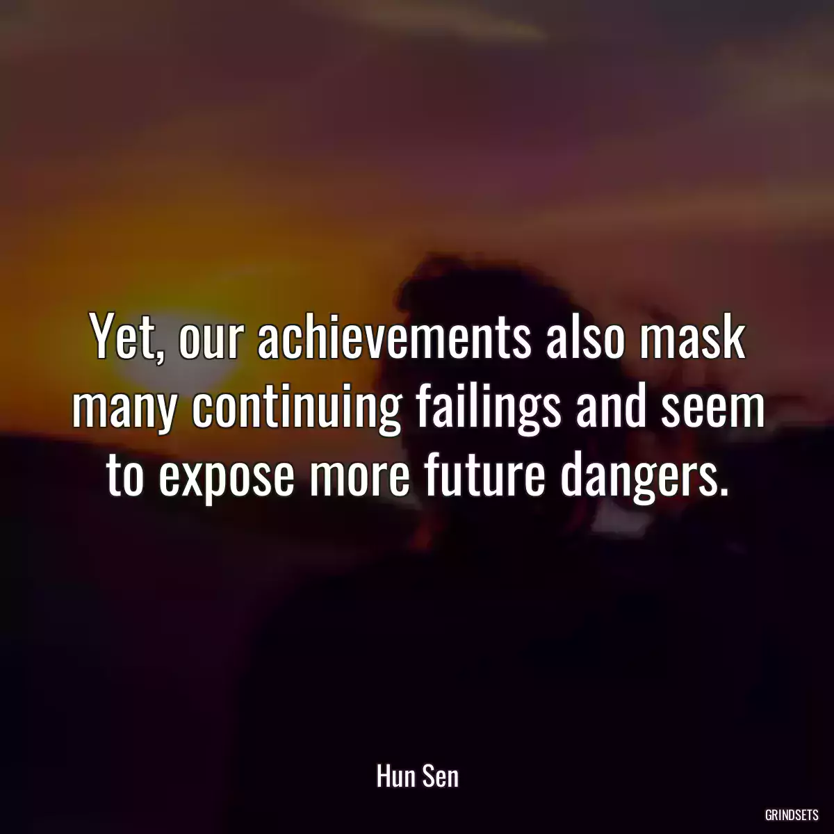 Yet, our achievements also mask many continuing failings and seem to expose more future dangers.