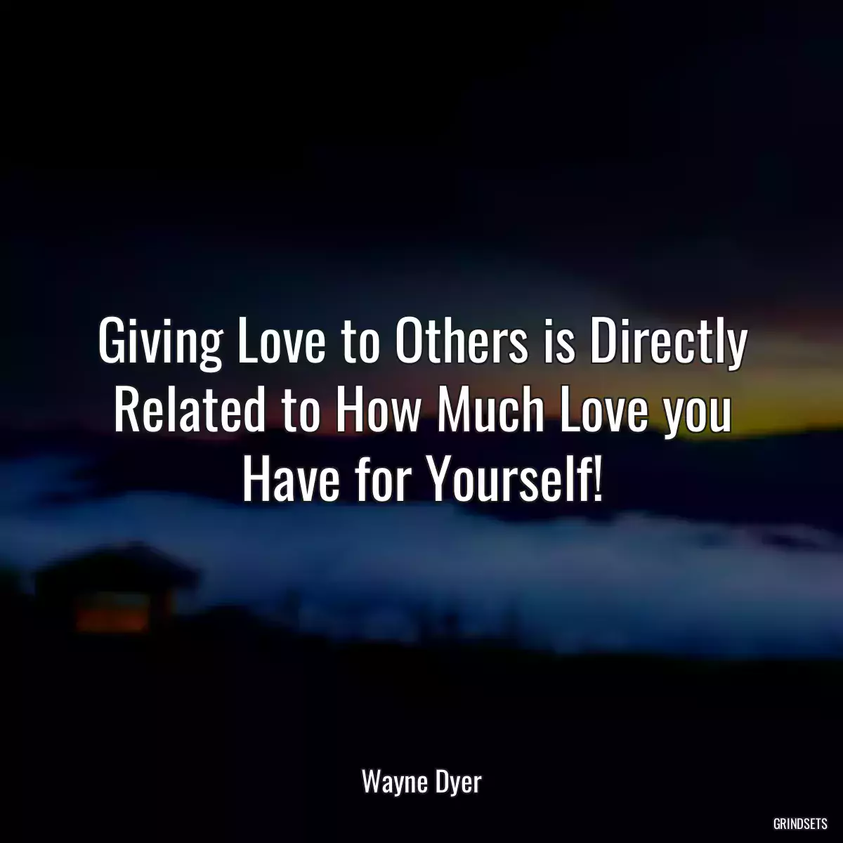 Giving Love to Others is Directly Related to How Much Love you Have for Yourself!