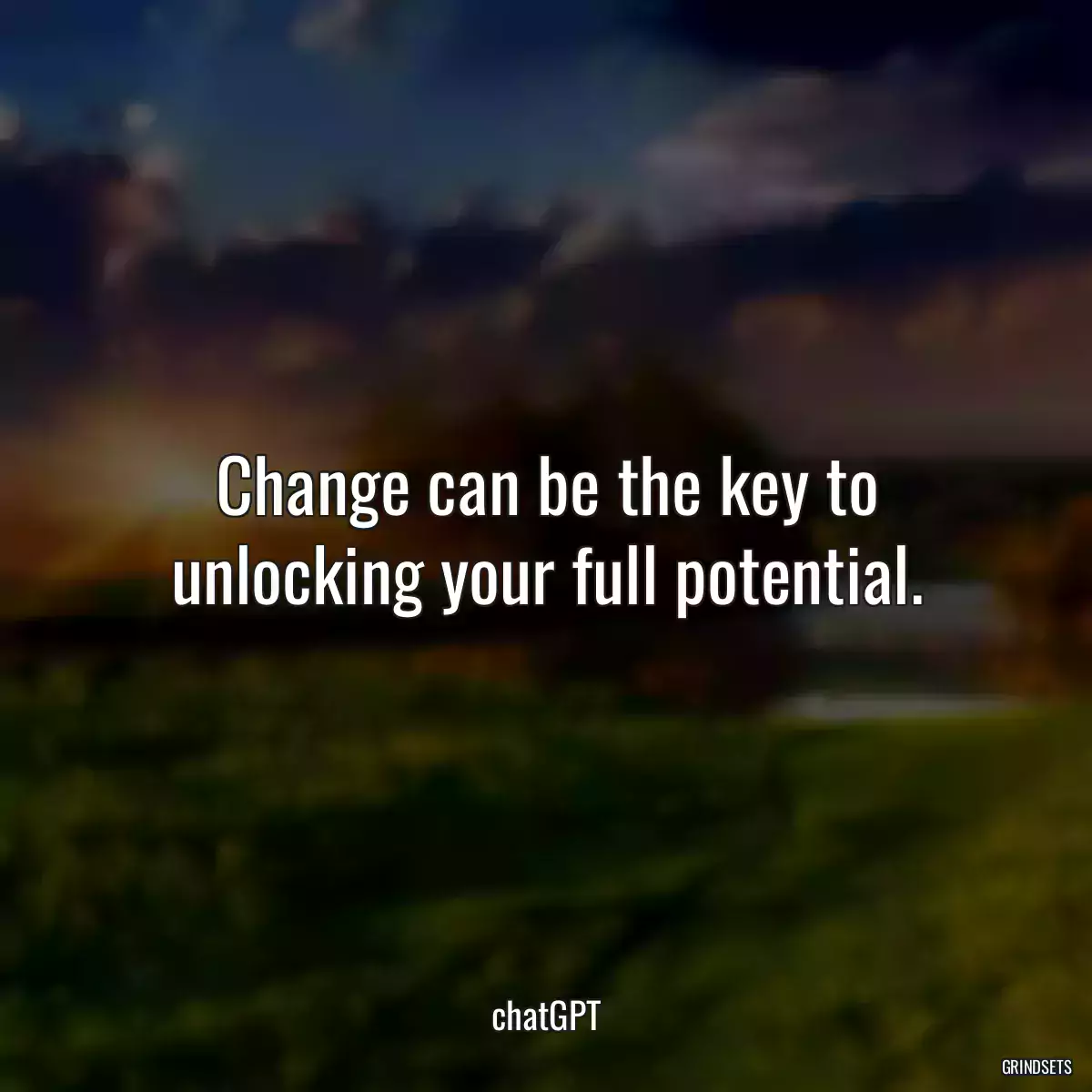 Change can be the key to unlocking your full potential.