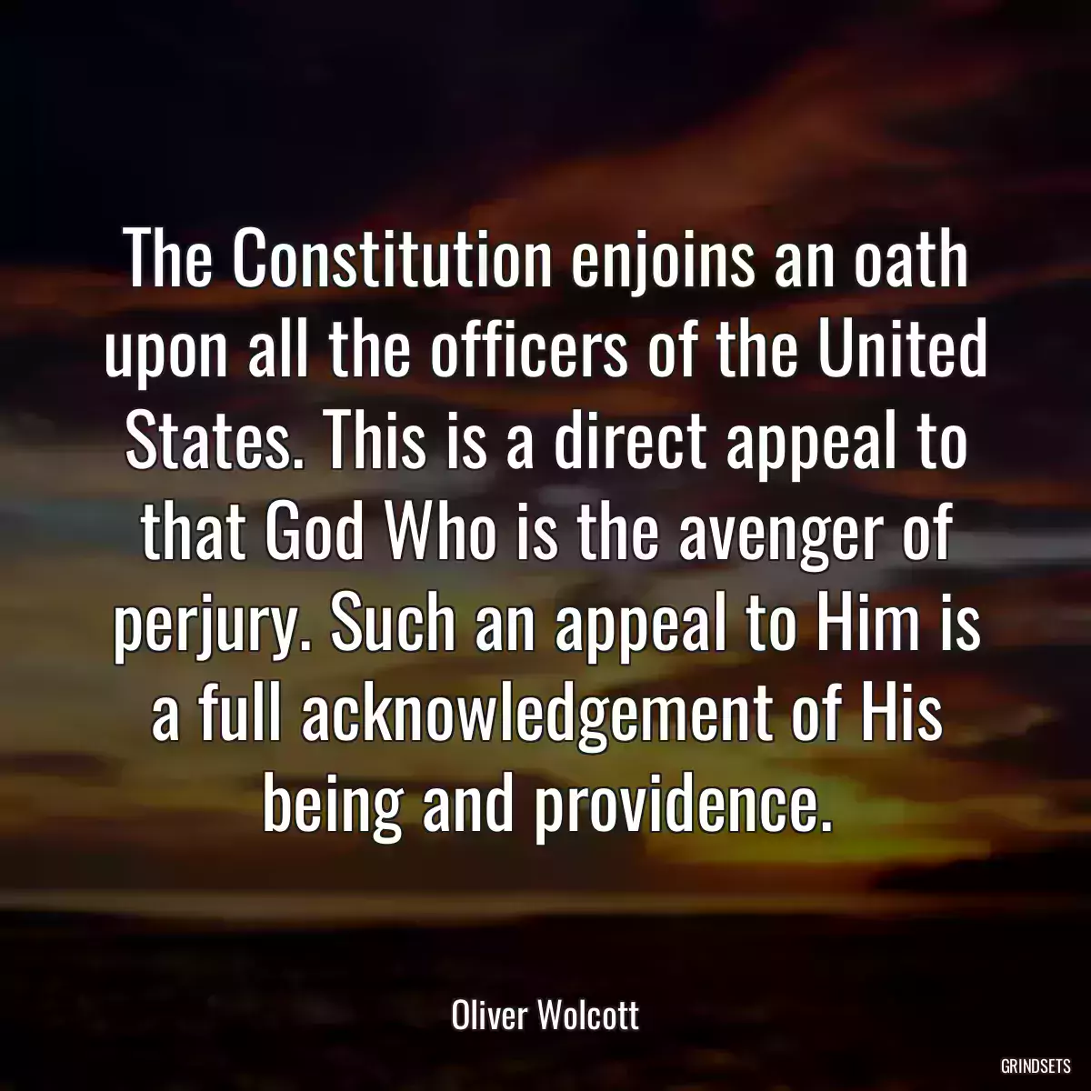 The Constitution enjoins an oath upon all the officers of the United States. This is a direct appeal to that God Who is the avenger of perjury. Such an appeal to Him is a full acknowledgement of His being and providence.