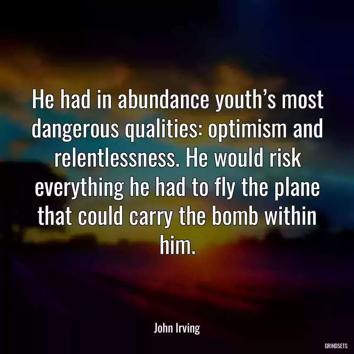 He had in abundance youth’s most dangerous qualities: optimism and relentlessness. He would risk everything he had to fly the plane that could carry the bomb within him.