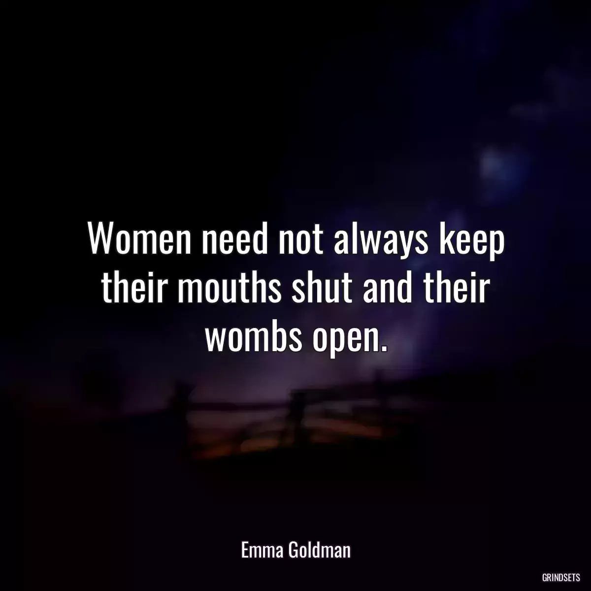 Women need not always keep their mouths shut and their wombs open.