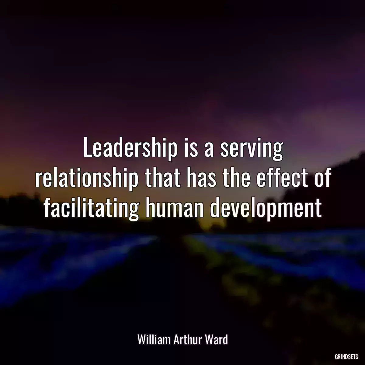 Leadership is a serving relationship that has the effect of facilitating human development