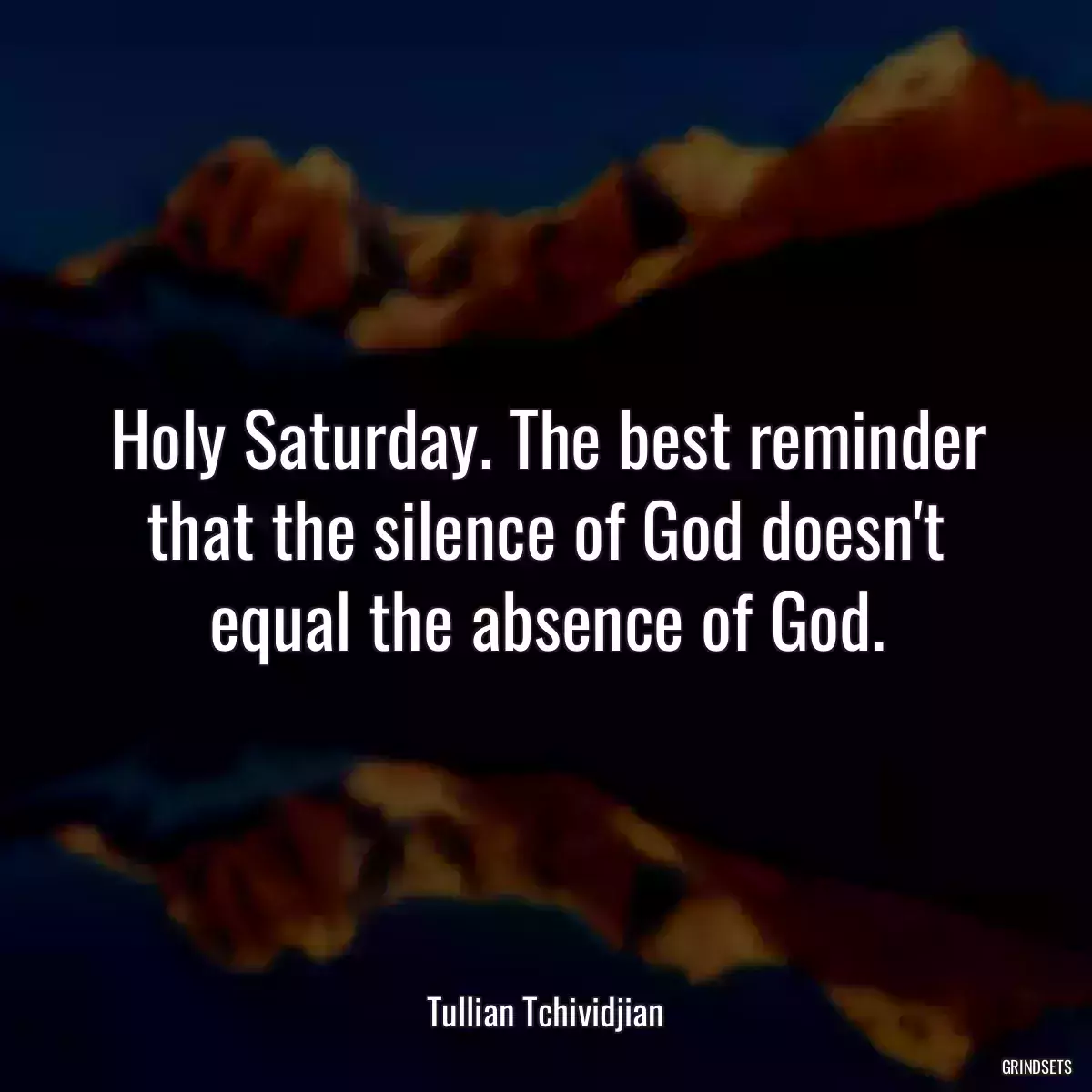 Holy Saturday. The best reminder that the silence of God doesn\'t equal the absence of God.