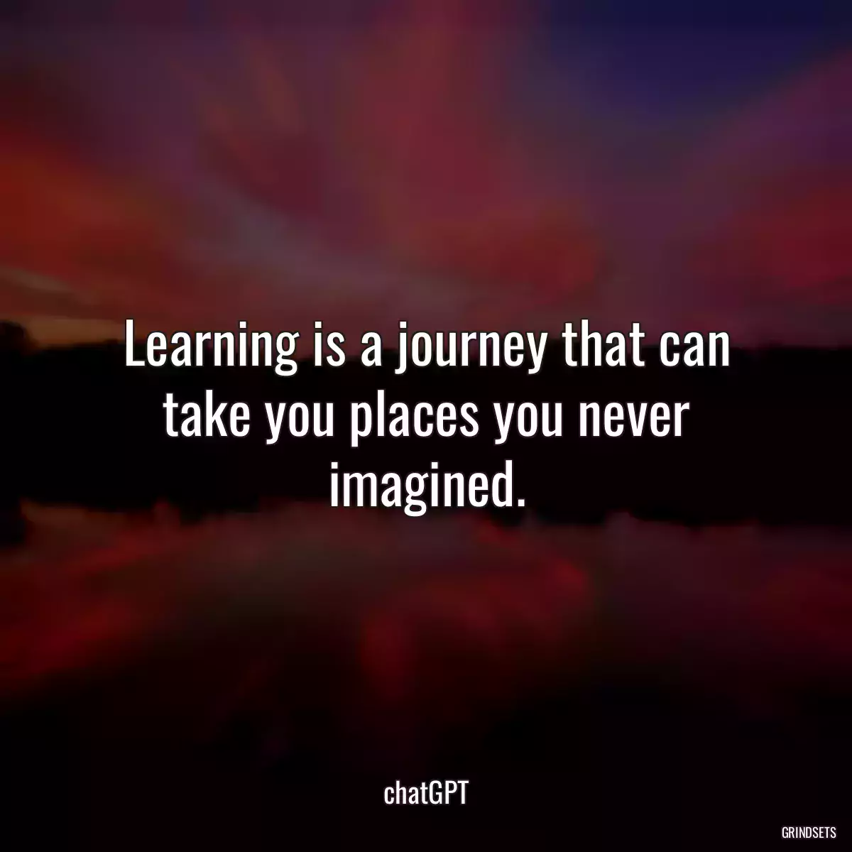 Learning is a journey that can take you places you never imagined.