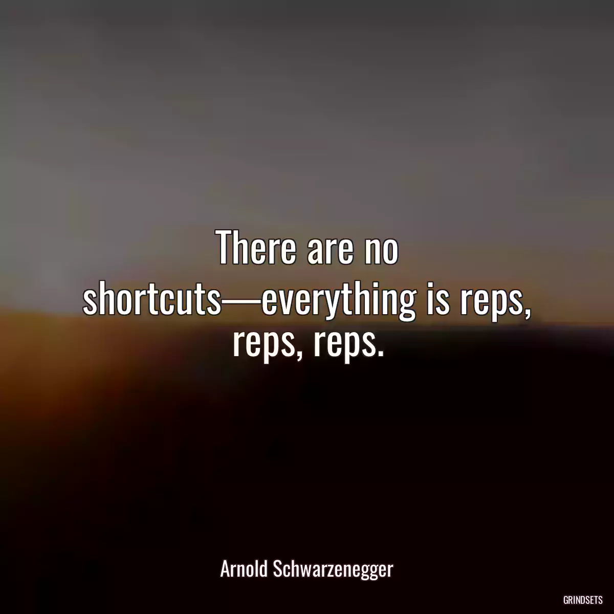 There are no shortcuts—everything is reps, reps, reps.