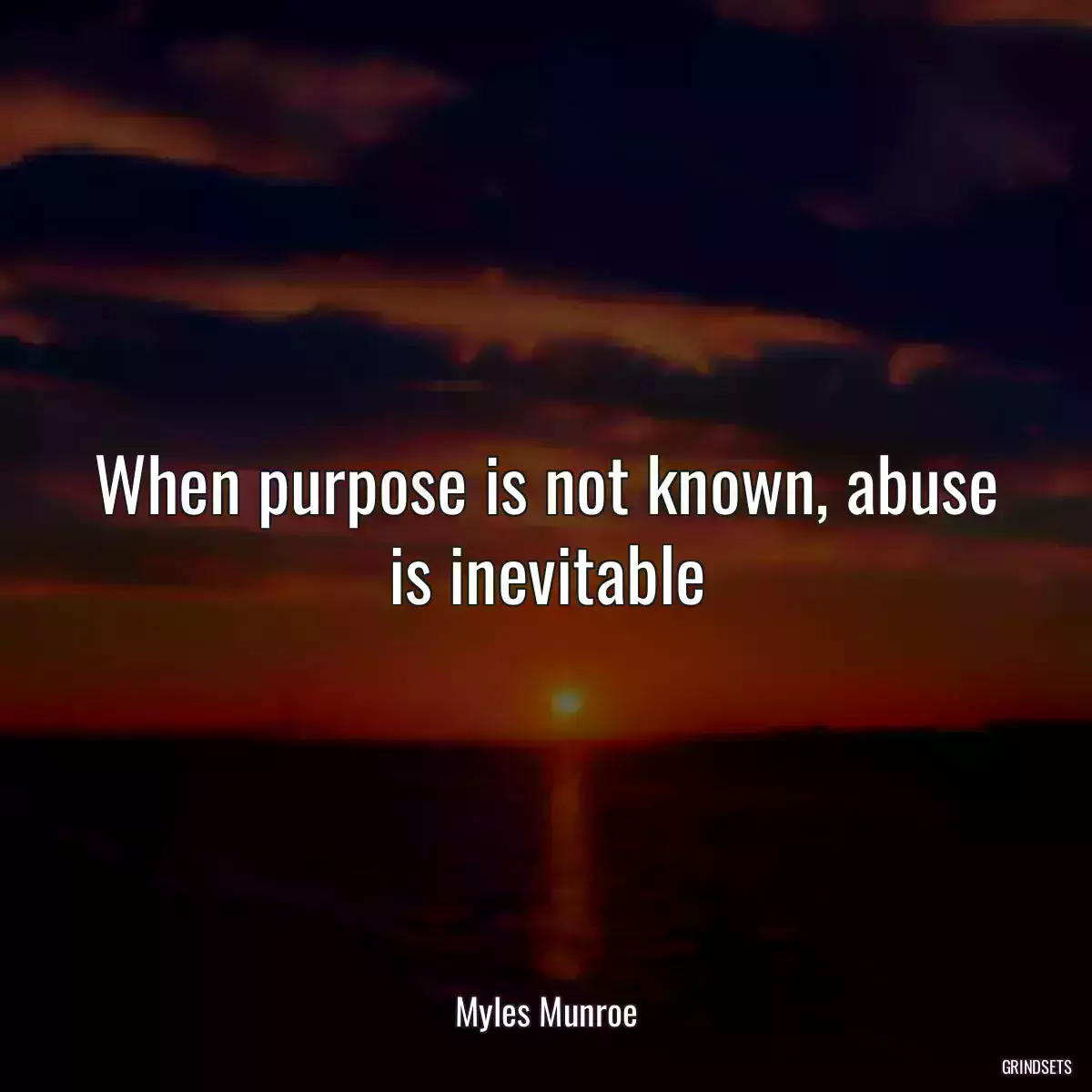 When purpose is not known, abuse is inevitable