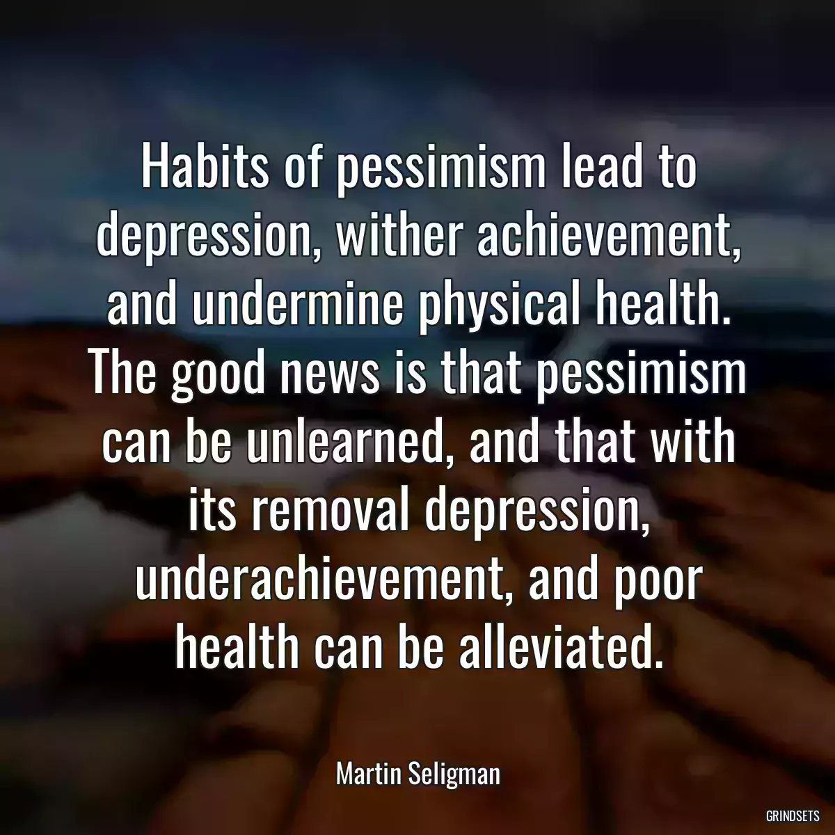 Habits of pessimism lead to depression, wither achievement, and undermine physical health. The good news is that pessimism can be unlearned, and that with its removal depression, underachievement, and poor health can be alleviated.