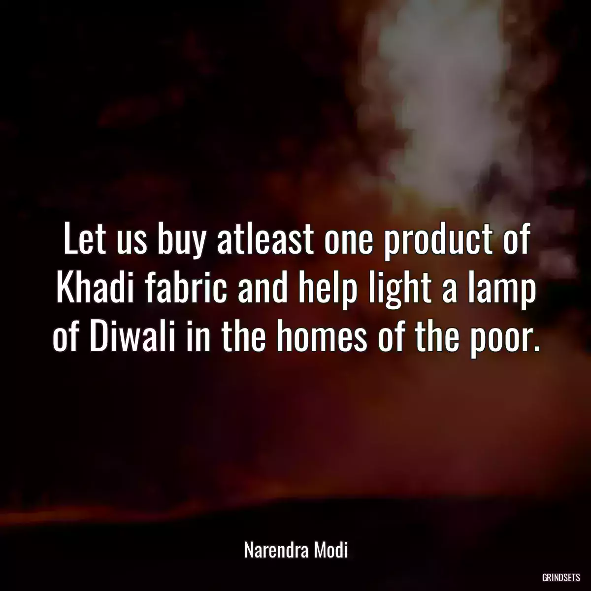 Let us buy atleast one product of Khadi fabric and help light a lamp of Diwali in the homes of the poor.