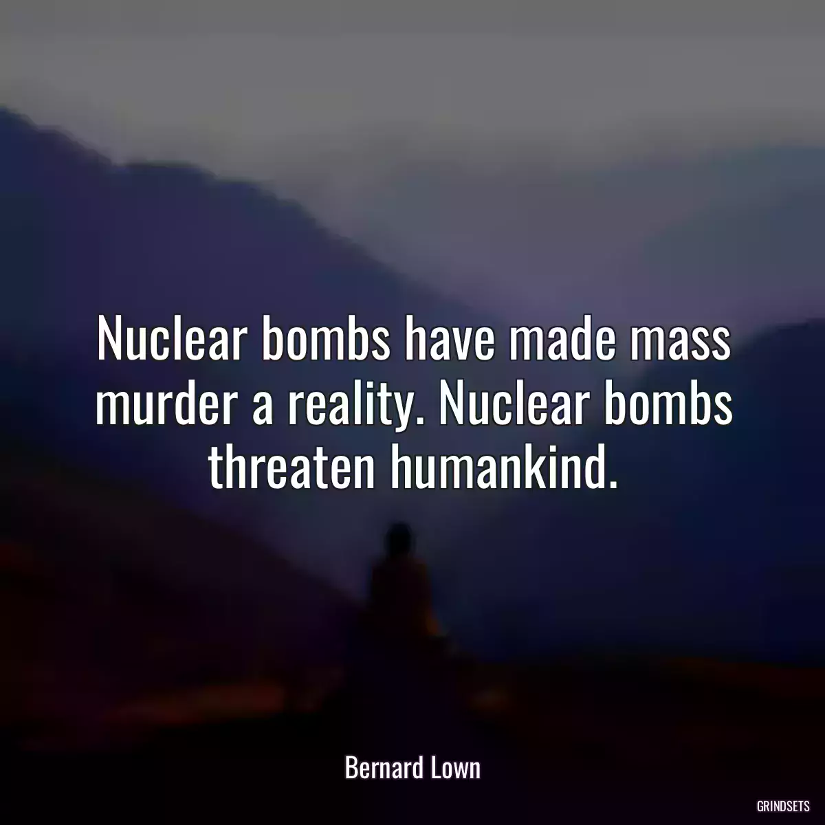 Nuclear bombs have made mass murder a reality. Nuclear bombs threaten humankind.