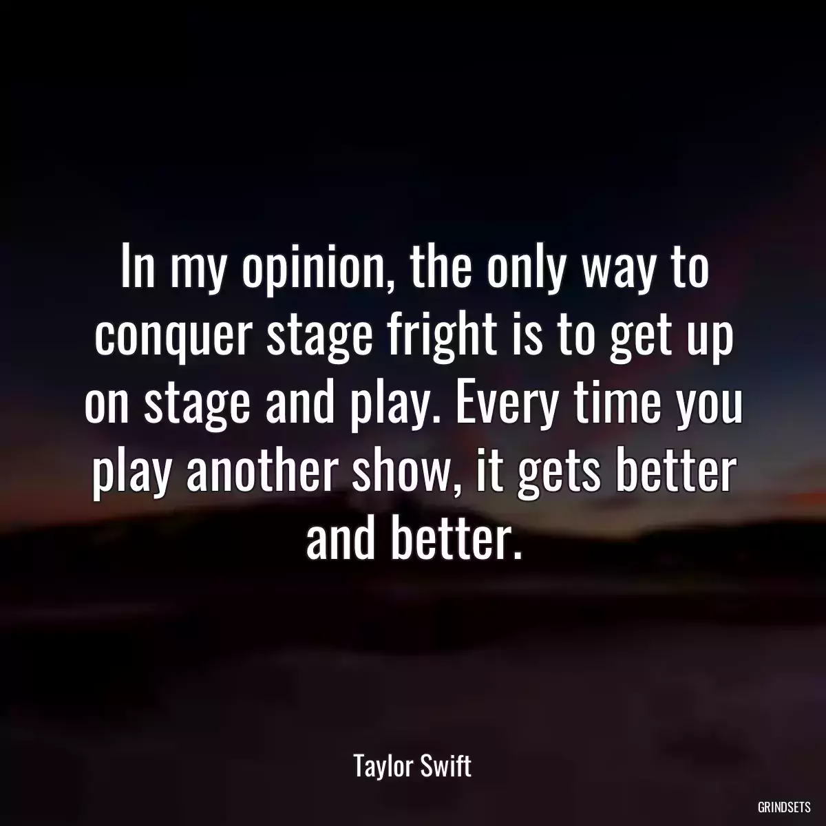 In my opinion, the only way to conquer stage fright is to get up on stage and play. Every time you play another show, it gets better and better.