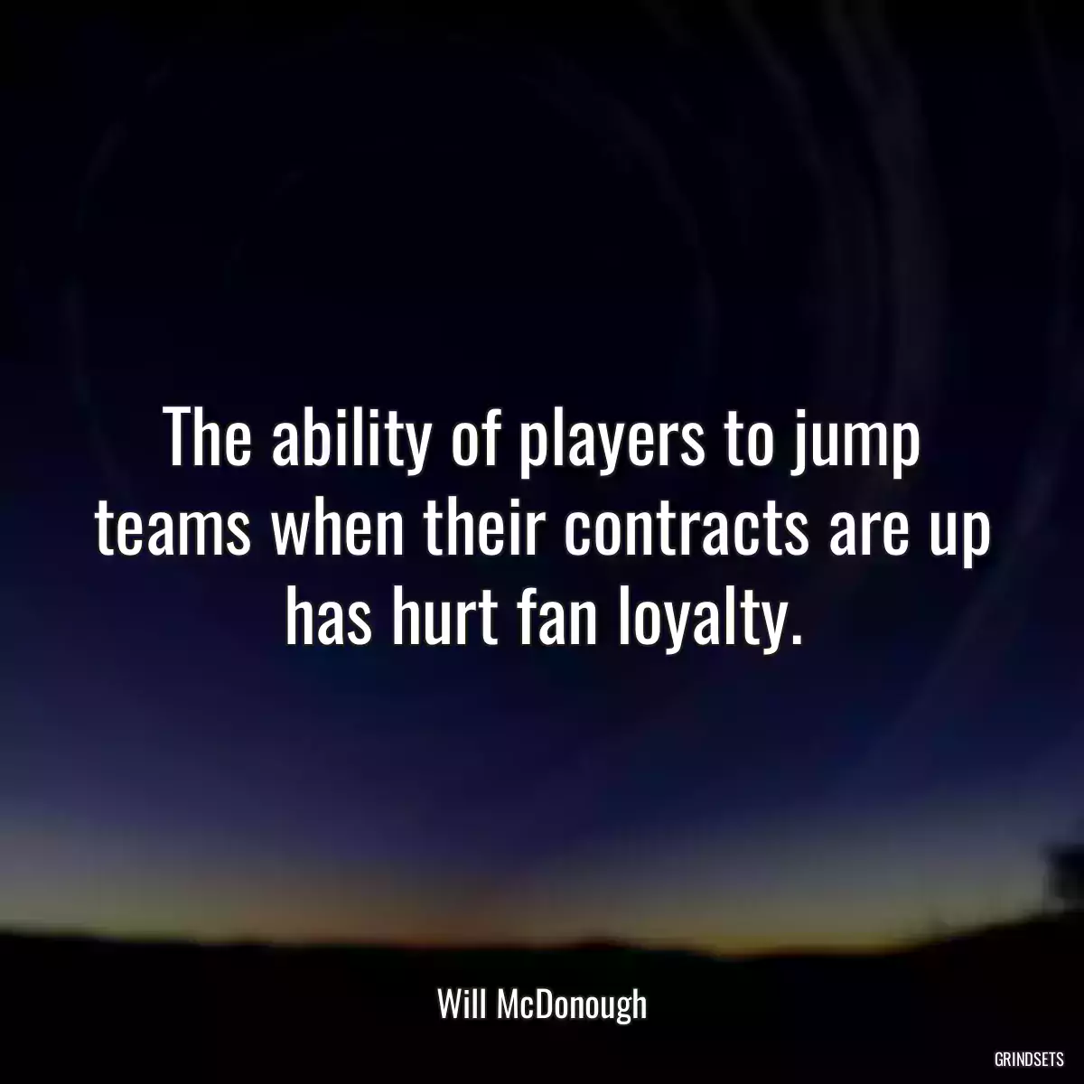 The ability of players to jump teams when their contracts are up has hurt fan loyalty.