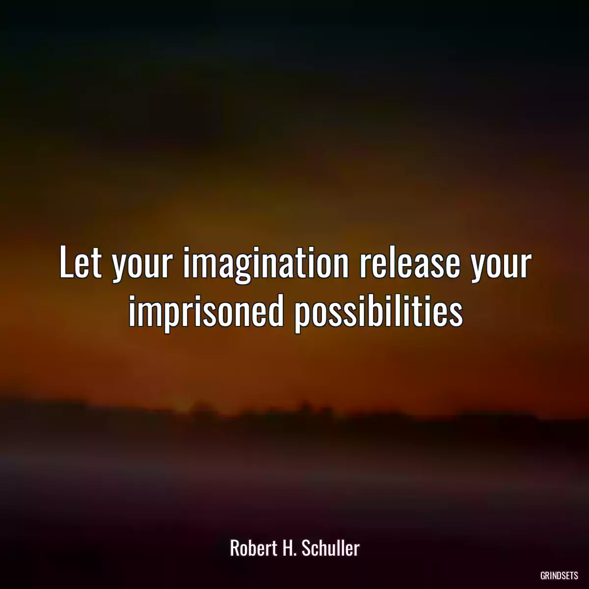 Let your imagination release your imprisoned possibilities