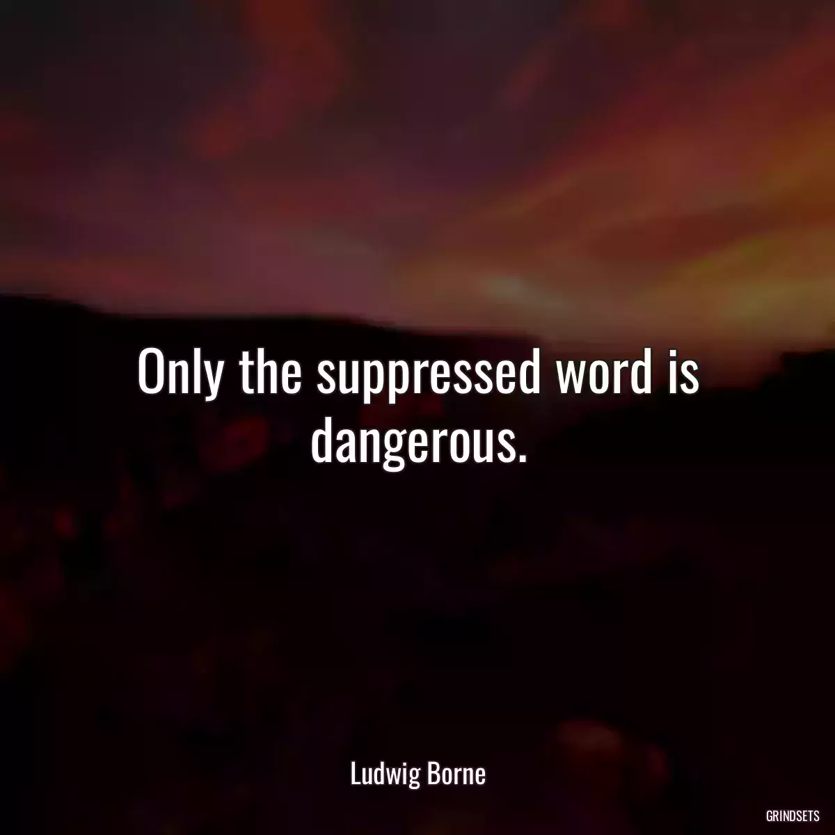 Only the suppressed word is dangerous.