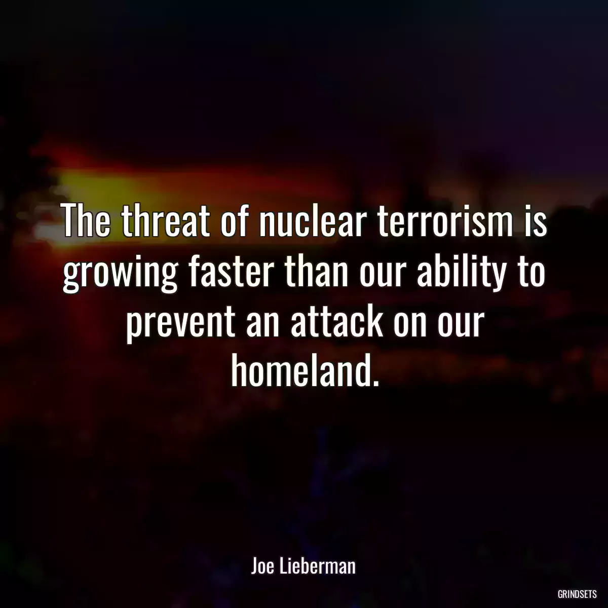 The threat of nuclear terrorism is growing faster than our ability to prevent an attack on our homeland.