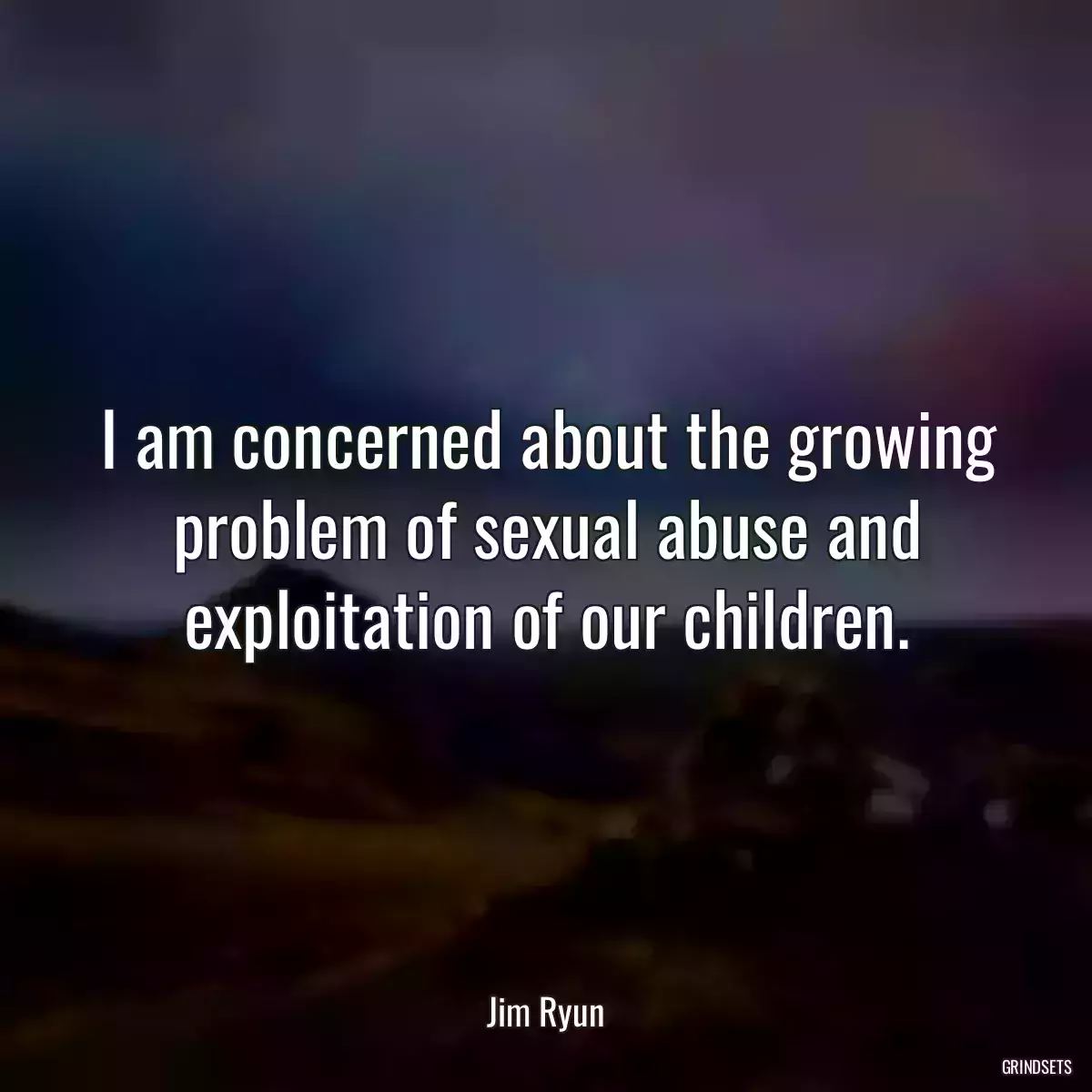 I am concerned about the growing problem of sexual abuse and exploitation of our children.