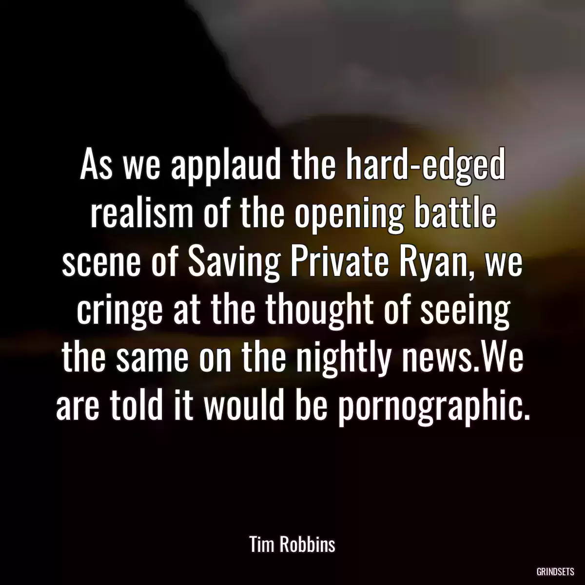 As we applaud the hard-edged realism of the opening battle scene of Saving Private Ryan, we cringe at the thought of seeing the same on the nightly news.We are told it would be pornographic.