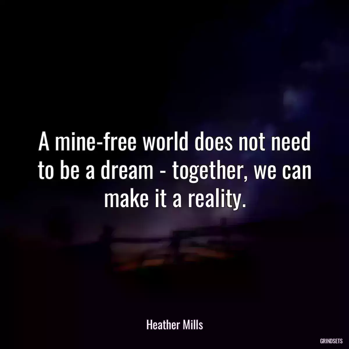 A mine-free world does not need to be a dream - together, we can make it a reality.