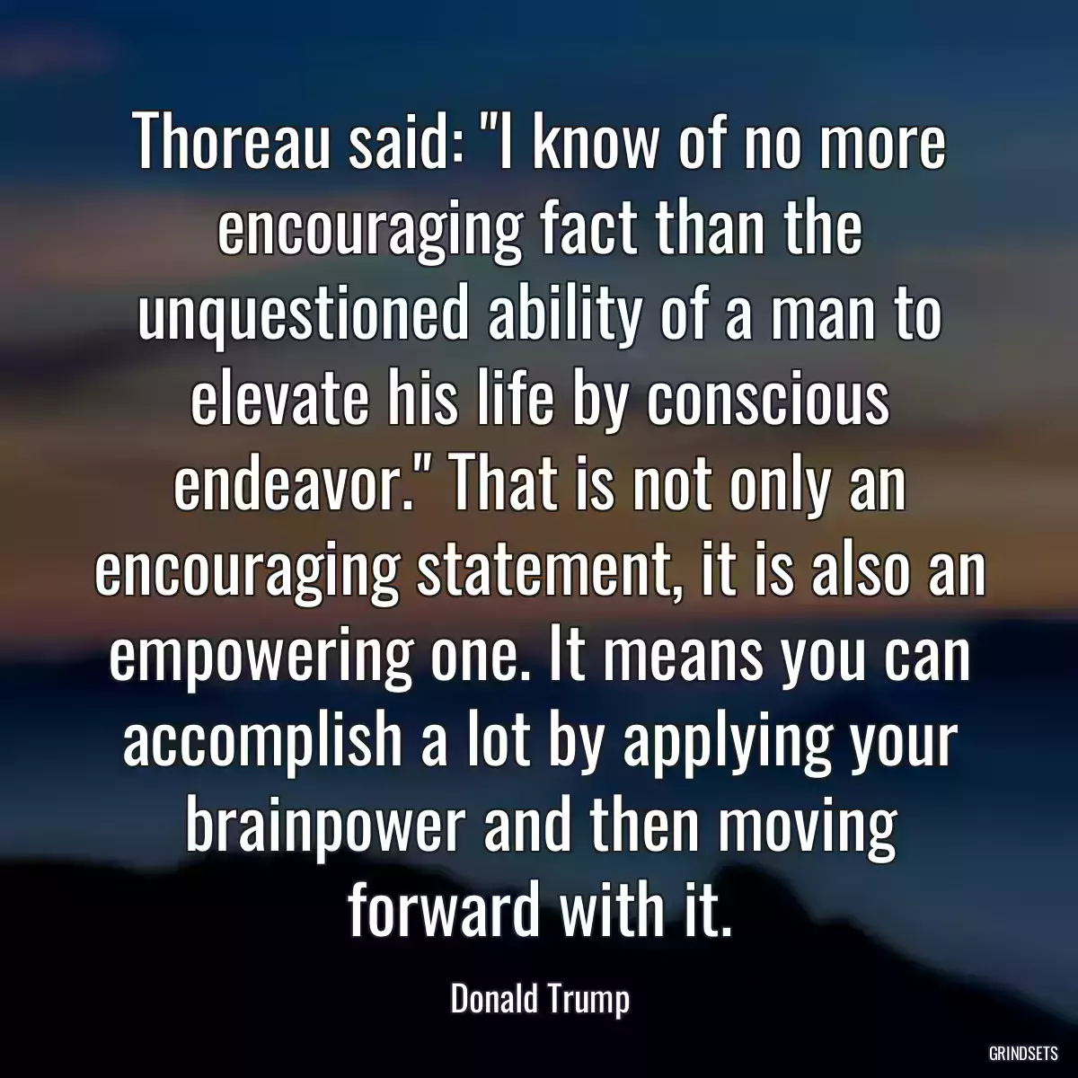 Thoreau said: \