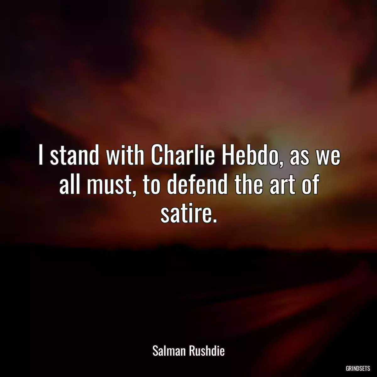 I stand with Charlie Hebdo, as we all must, to defend the art of satire.