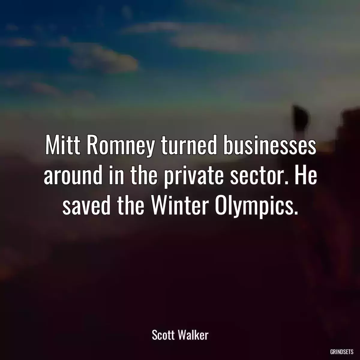 Mitt Romney turned businesses around in the private sector. He saved the Winter Olympics.