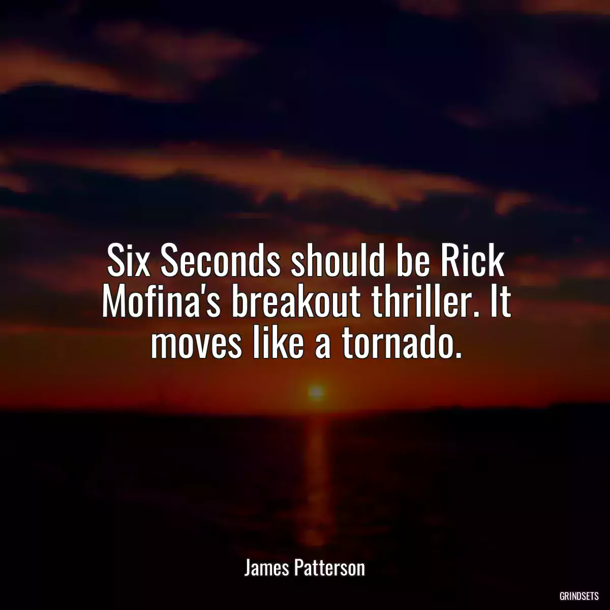 Six Seconds should be Rick Mofina\'s breakout thriller. It moves like a tornado.