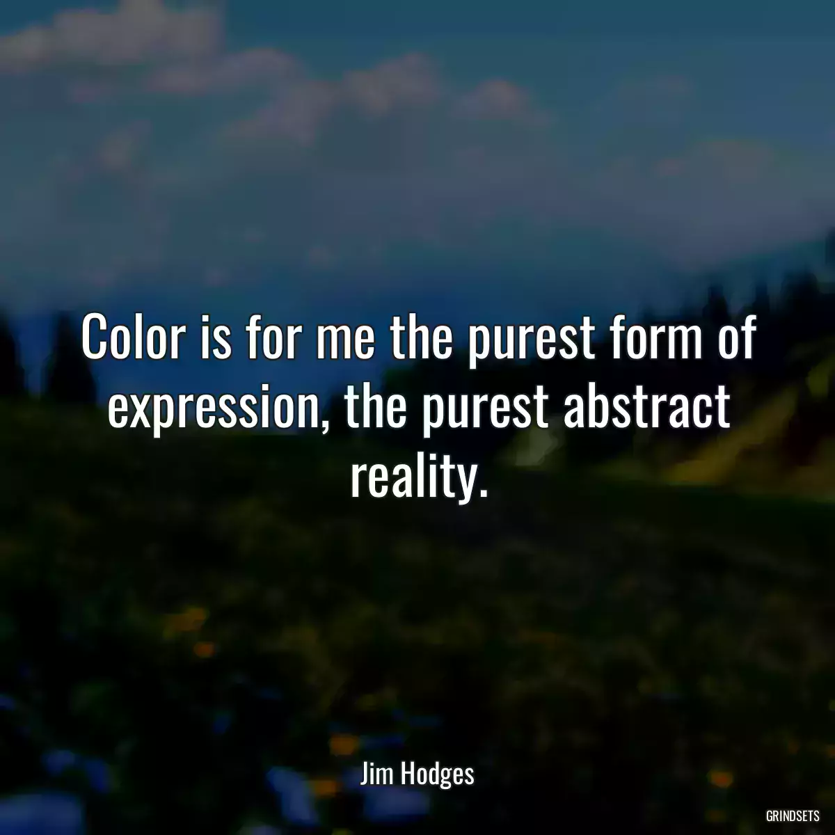 Color is for me the purest form of expression, the purest abstract reality.