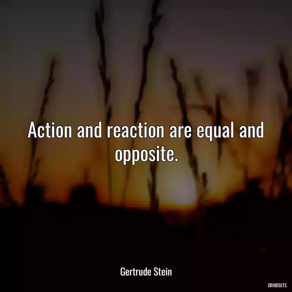 Action and reaction are equal and opposite.