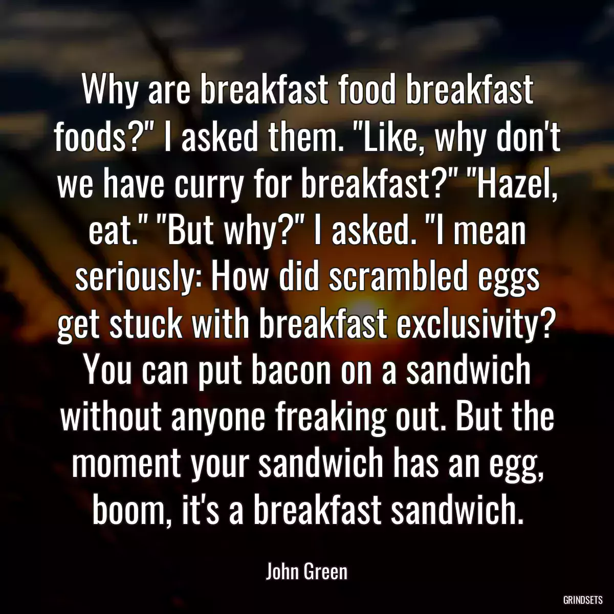 Why are breakfast food breakfast foods?\