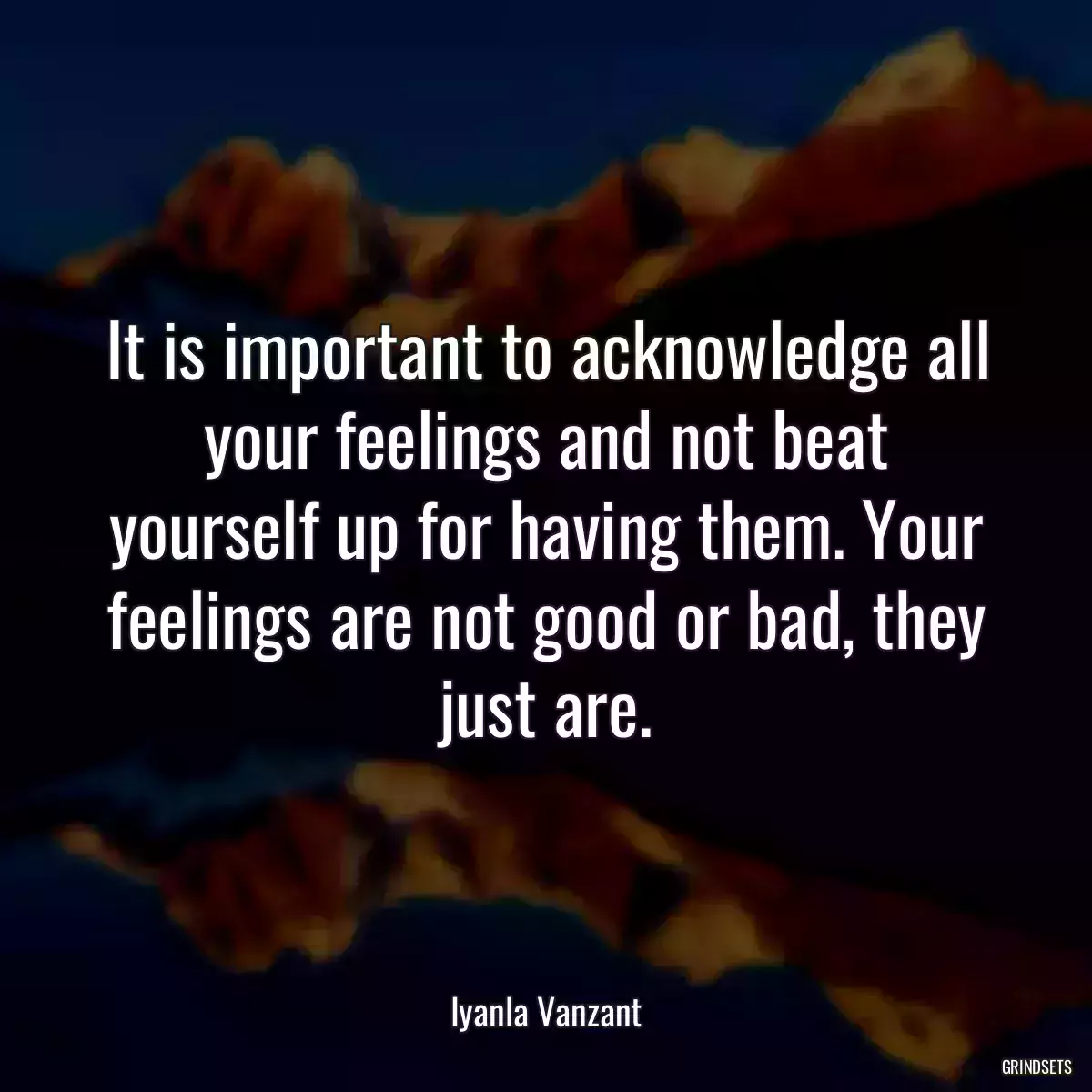 It is important to acknowledge all your feelings and not beat yourself up for having them. Your feelings are not good or bad, they just are.