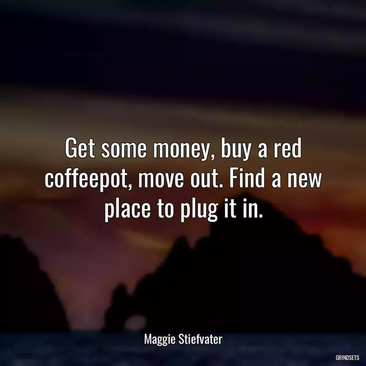 Get some money, buy a red coffeepot, move out. Find a new place to plug it in.