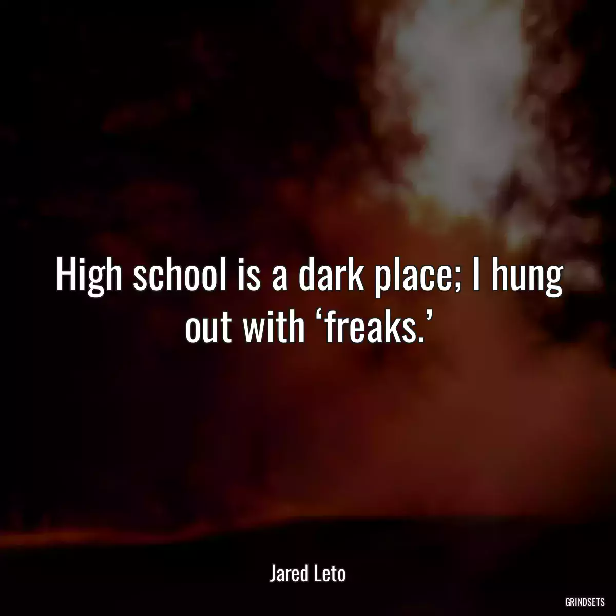 High school is a dark place; I hung out with ‘freaks.’