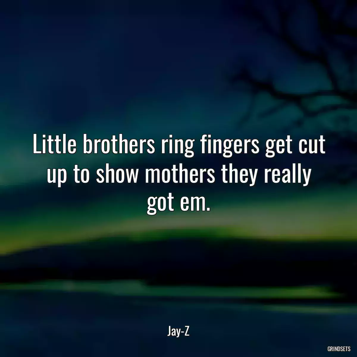 Little brothers ring fingers get cut up to show mothers they really got em.