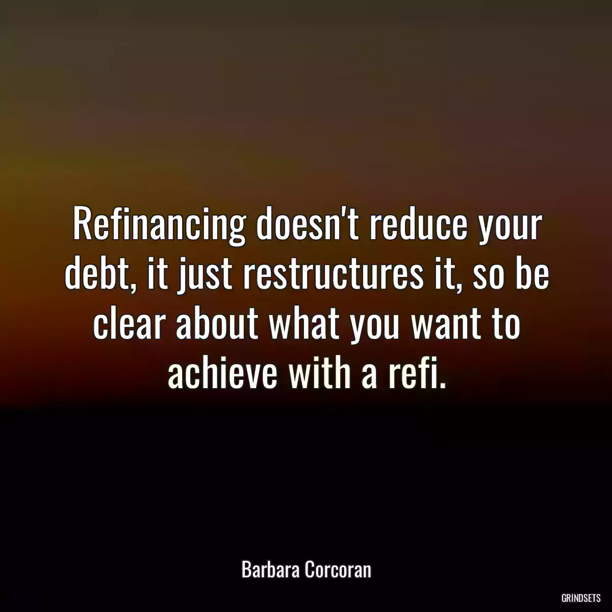 Refinancing doesn\'t reduce your debt, it just restructures it, so be clear about what you want to achieve with a refi.