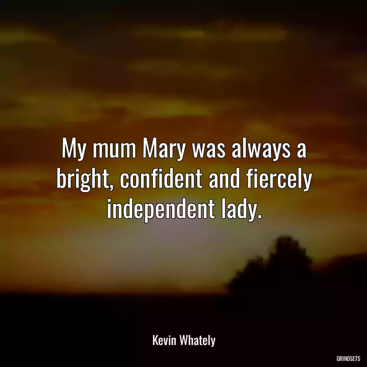 My mum Mary was always a bright, confident and fiercely independent lady.