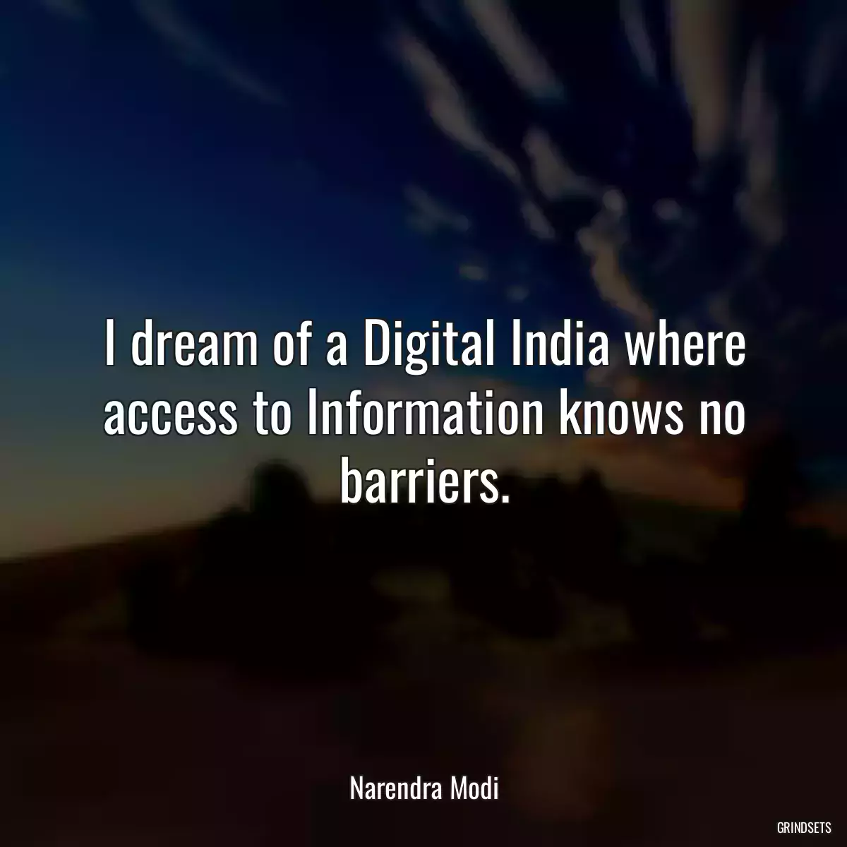 I dream of a Digital India where access to Information knows no barriers.