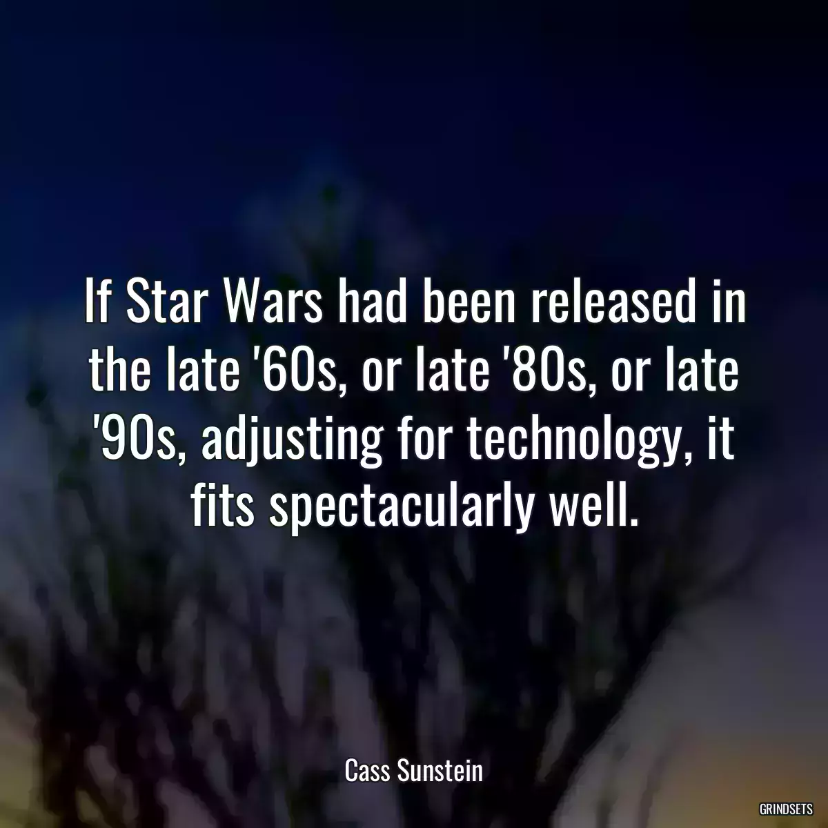 If Star Wars had been released in the late \'60s, or late \'80s, or late \'90s, adjusting for technology, it fits spectacularly well.