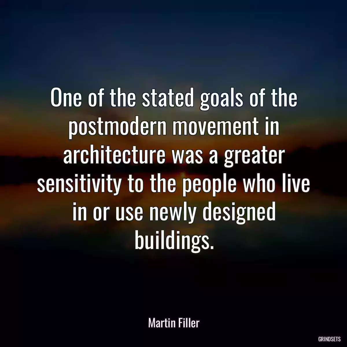 One of the stated goals of the postmodern movement in architecture was a greater sensitivity to the people who live in or use newly designed buildings.