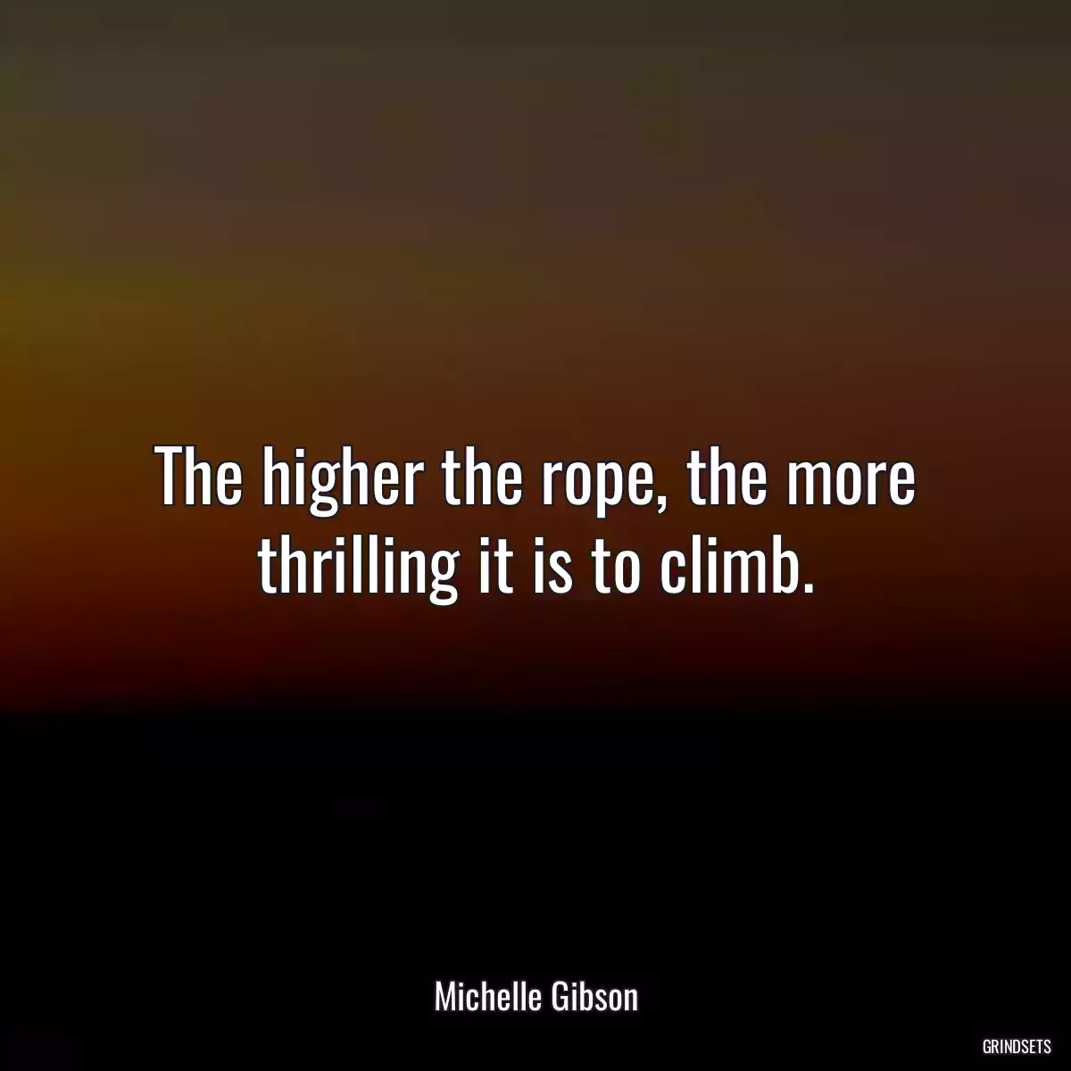 The higher the rope, the more thrilling it is to climb.