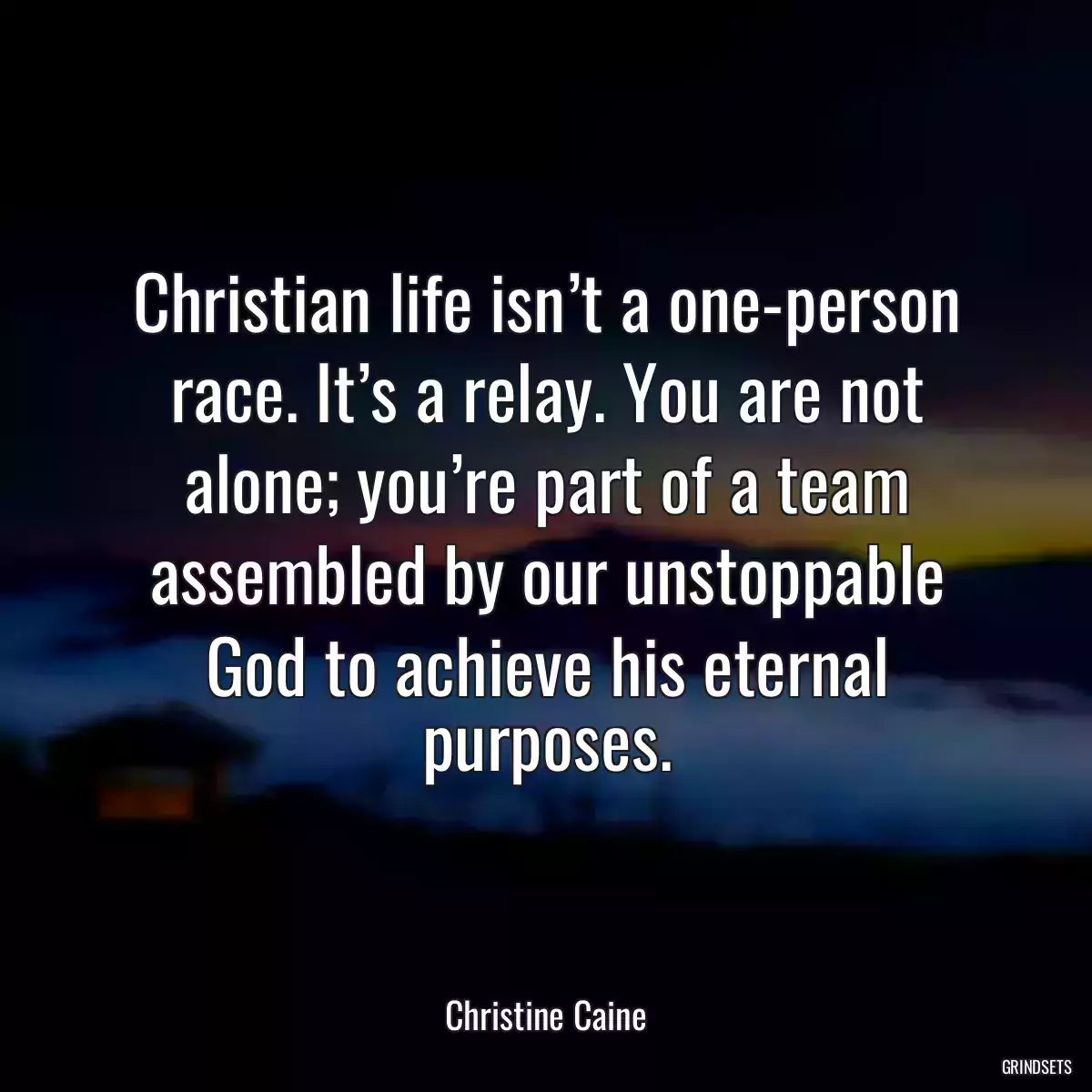 Christian life isn’t a one-person race. It’s a relay. You are not alone; you’re part of a team assembled by our unstoppable God to achieve his eternal purposes.