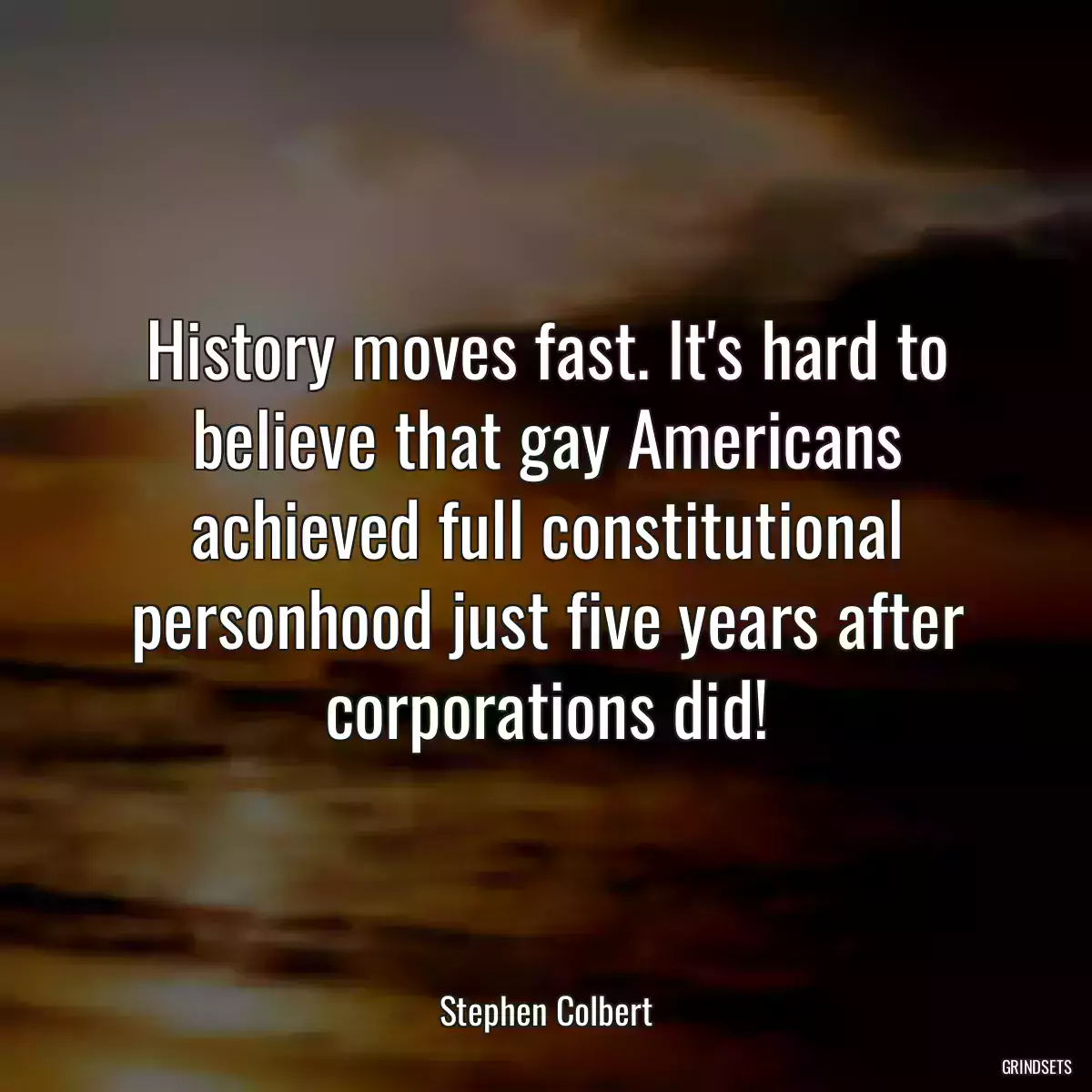 History moves fast. It\'s hard to believe that gay Americans achieved full constitutional personhood just five years after corporations did!