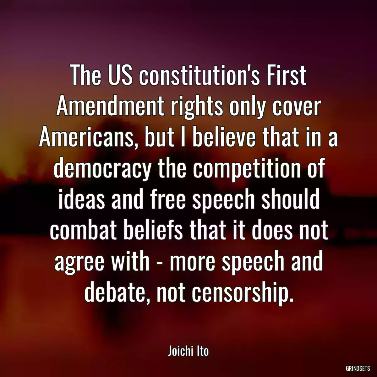 The US constitution\'s First Amendment rights only cover Americans, but I believe that in a democracy the competition of ideas and free speech should combat beliefs that it does not agree with - more speech and debate, not censorship.