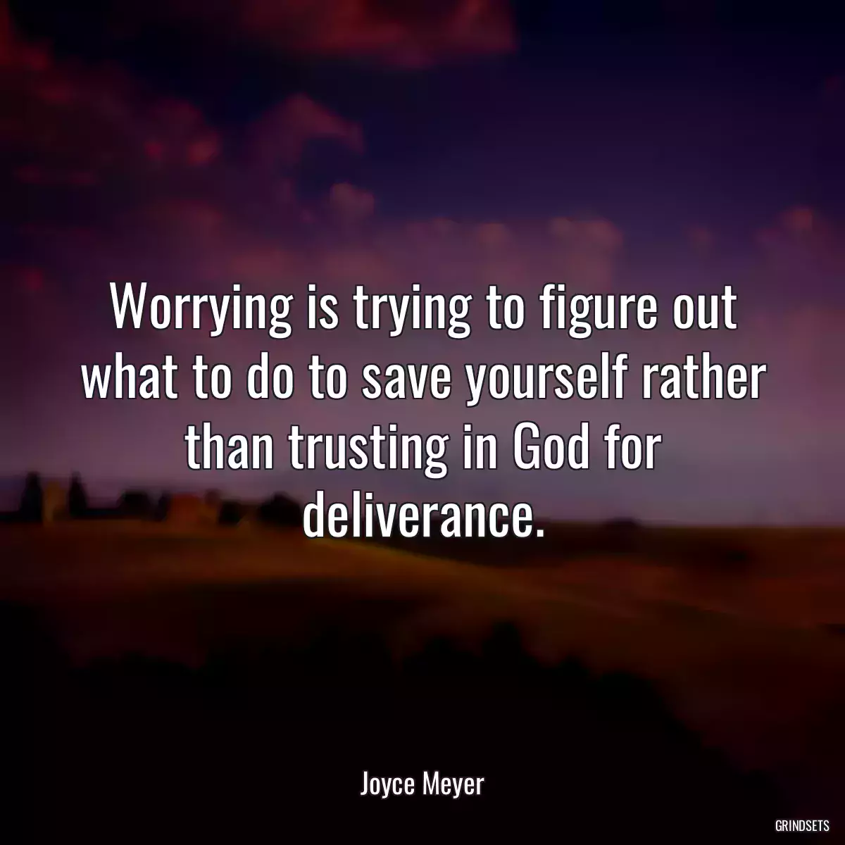 Worrying is trying to figure out what to do to save yourself rather than trusting in God for deliverance.