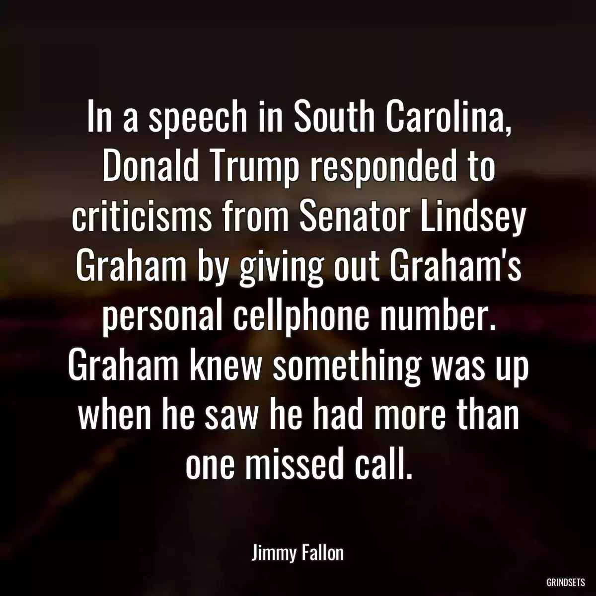 In a speech in South Carolina, Donald Trump responded to criticisms from Senator Lindsey Graham by giving out Graham\'s personal cellphone number. Graham knew something was up when he saw he had more than one missed call.