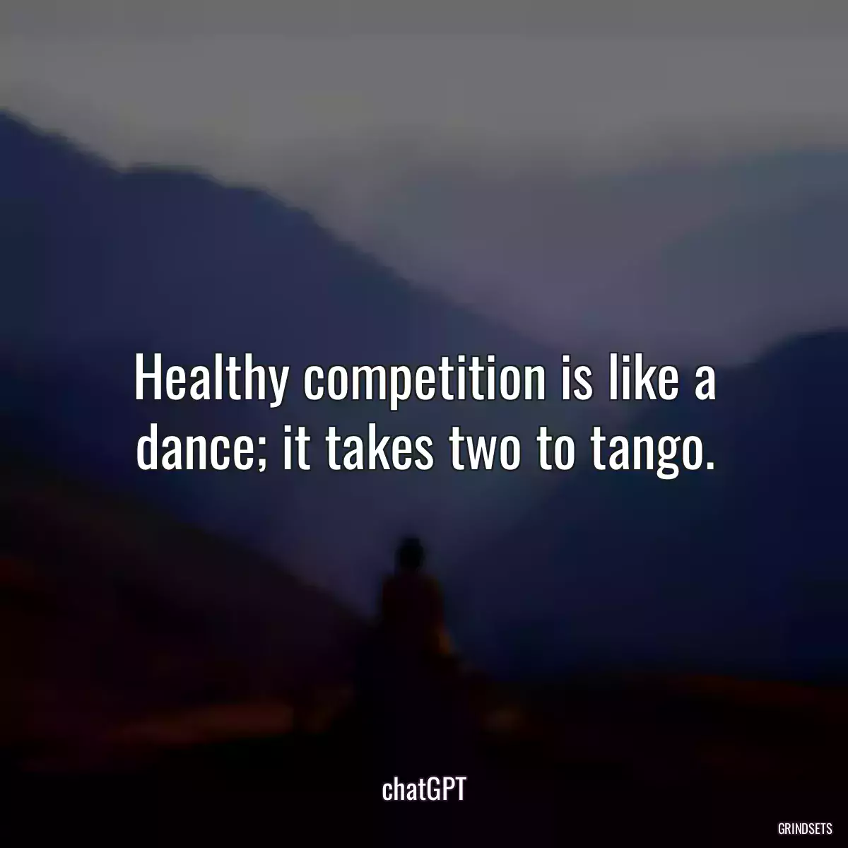 Healthy competition is like a dance; it takes two to tango.