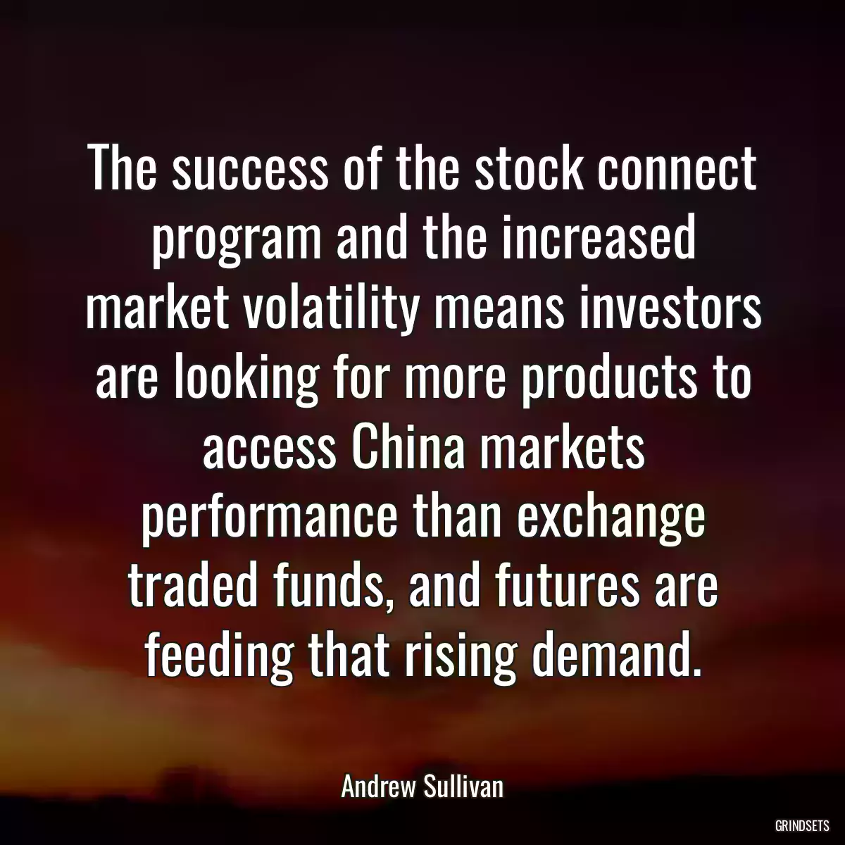 The success of the stock connect program and the increased market volatility means investors are looking for more products to access China markets performance than exchange traded funds, and futures are feeding that rising demand.