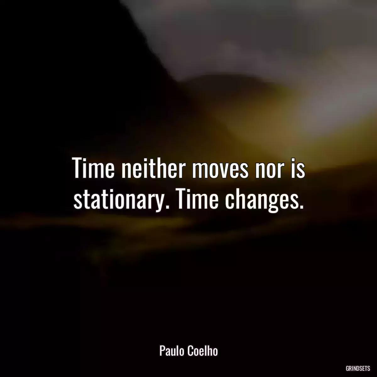 Time neither moves nor is stationary. Time changes.